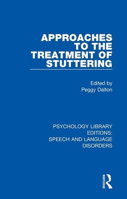 Approaches to the Treatment of Stuttering by Peggy Dalton (English) Hardcover Bo