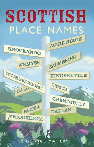 Scottish Place Names (Waverley Scottish Classics) By George Mackay
