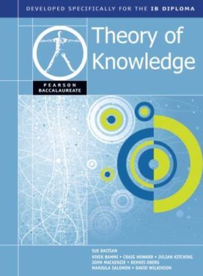 THEORY OF KNOWLEDGE-PEARSON BACCAULARETE FOR IB DIPLOMA PROGRAMS by