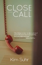 Close Call: Stories by Kim Suhr: Used