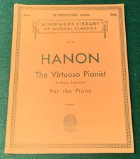 Hanon The Virtuoso Pianist in 60 Exercises for the Piano Schirmer's Library