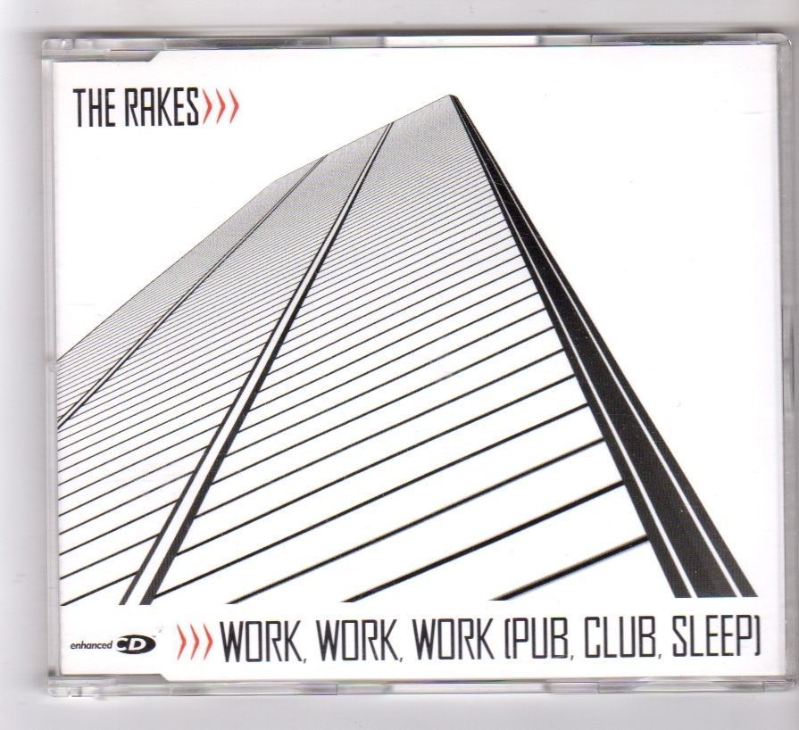 (GB306) The Rakes, Work Work Work (Pub, Club, Sleep) - 2005 CD