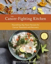 The Cancer-Fighting Kitchen, Second Edition: Nourishing, Big-Flavor Recip - GOOD