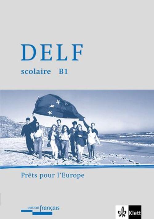 Thumbnail - Delf Scolaire. Unité B1. Prêt Pour L'europe | Magdalene Fujara |