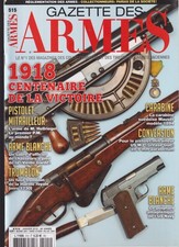 GAZETTE DES ARMES N°515 CENTENAIRE 1918 / MAUSER 1894 / MARK IV / TROMBLON 1730