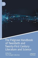 The Palgrave Handbook Of Twentieth And Twenty-First Century Literature And Scien