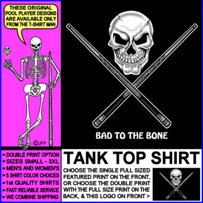 Bad to the Bone 8 Ball 9 Ball Skull and Crossed Pool Cues Pool Player Tank Top