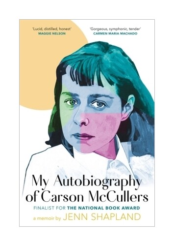 Thumbnail - My Autobiography Of Carson Mccullers Von Jenn Shapland