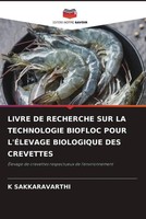 K. Sakkaravarthi | Livre De Recherche Sur La Technologie Biofloc Pour...