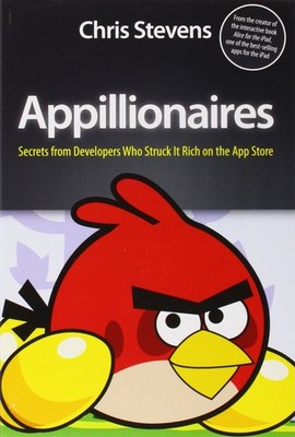 Appillionaires: Secrets from Developers Who Struck It Rich on the App Store
