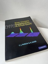 Bose-Einstein Condensation in Dilute Gases by C. J. Pethick and H. Smith 2002