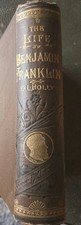 The Life Of Benjamin Franklin O.L. Holley Illustrated Hardcover 1860