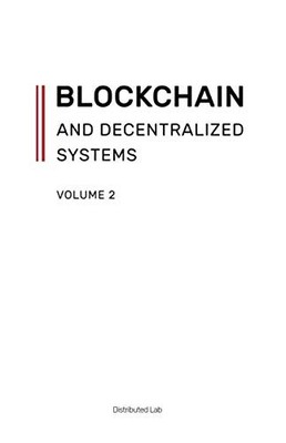 Blockchain And Decentralized Systems. Volume 2: In three volumes