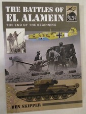 Battles of el Alamein : The End of the Beginning by Ben Skipper (2022, Trade...