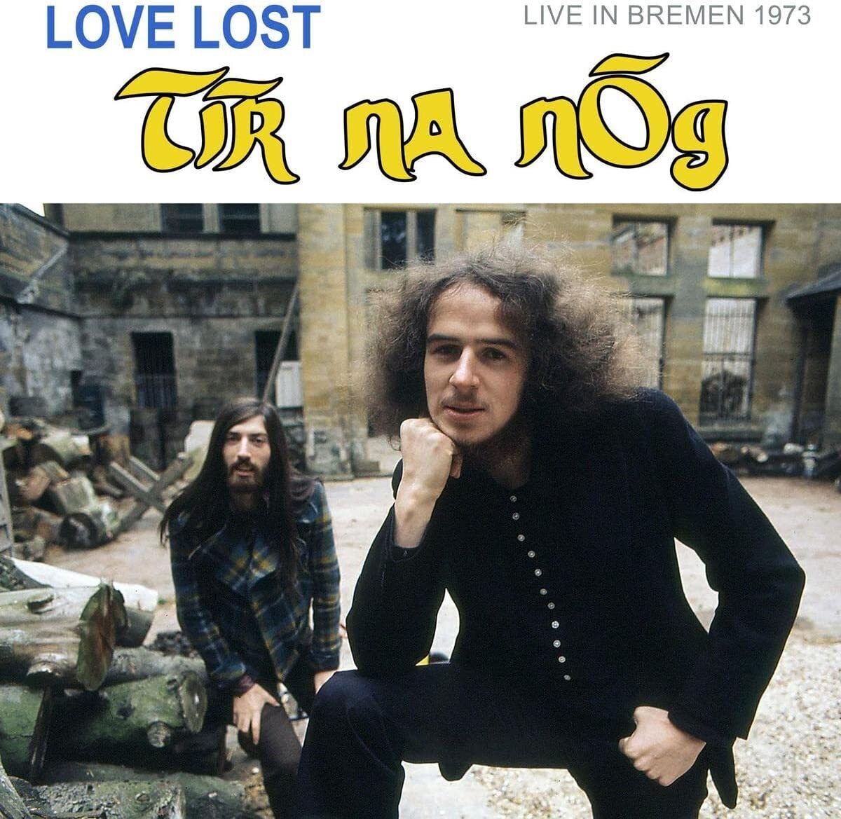 Tír na nÓg Love Lost in Bremen: Live in Bremen 1973 (CD) Album (Jewel Case)