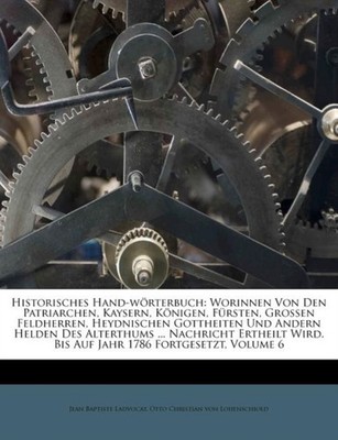 Ladvocat - Historisches Hand-wrterbuch  Worinnen Von Den Patriarchen - X555z