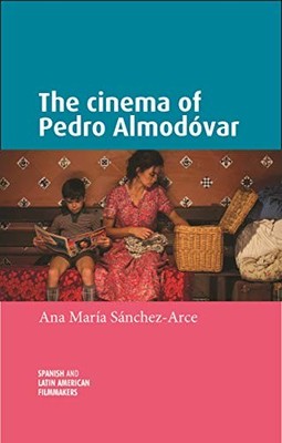 CINEMA OF PEDRO ALMODOVAR by Ana Mara Sanchez-Arce Paperback Self Help Business