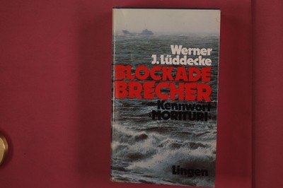 341421 Werner Jörg Lüddecke BLOCKADEBRECHER Lingen Verlag Kennwort: Morituri H
