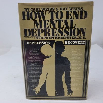 How to End Mental Depression Carl Weiss Ray Weiss 1978 Self-Help Psychology Arco
