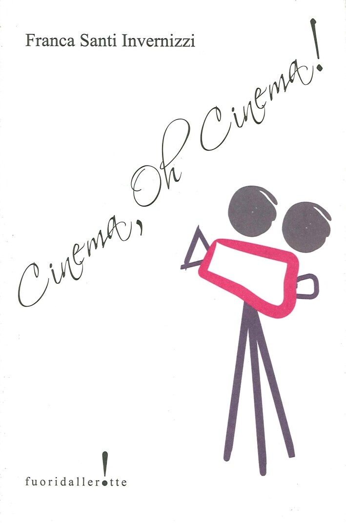 Cinema, oh, cinema! - [Fuoridallerotte]