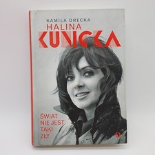 Kamila Drecka Halina Kunicka Swiat Nie Jest Taki Zly - Hard Cover Book - Signed!