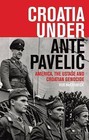Croatia Under Ante Pavelic: America, the Ustase and Croatian Genocide by Robert McCormick (Hardback, 2014)