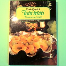 TUTTI FRUTTI FANTASIE IN CUCINA QUERINI REVERDITO