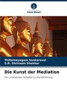 Thillainayagam Sankaravel (U. A.) | Die Kunst Der Mediation | Taschenbuch (2024)