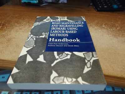 Road Maintenance and Regravelling Using Labour-Based Methods Handbook