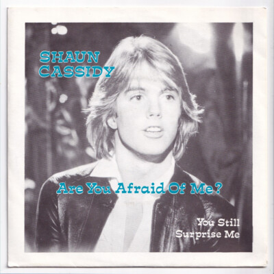 (nT454) Shaun Cassidy, Are You Afraid Of Me? - 1978 - 7'' vinyl
