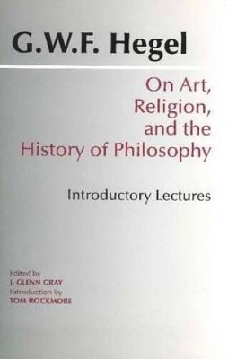 On Art, Religion, and the History of Philosophy: Introductory Lectures (H - GOOD