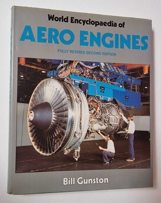 GUNSTON World Encyclopedia of Aero Engines: Revised Second Edition