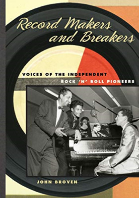 Record Makers and Breakers: Voices of the Independent R - Paperback NEW Broven,
