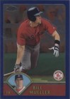 2003 Topps Chrome - Bill Mueller #263