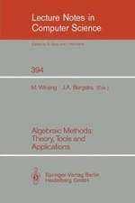 Algebraic Methods: Theory, Tools and Applicat...