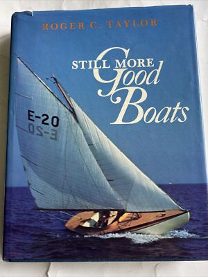 Still More Good Boats by Roger C. Taylor (1981, Hardcover)