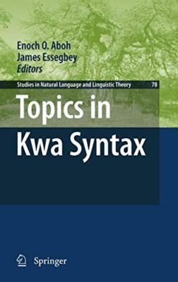 Topics in Kwa Syntax: Studies in Natural Language and Linguistic Theory/78 New-