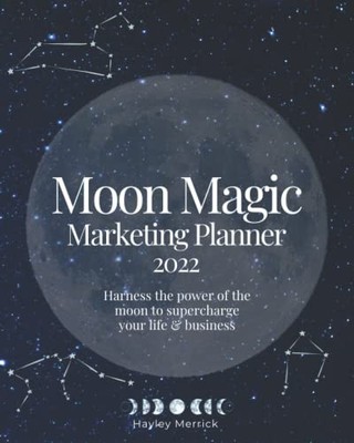 Moon Magic Marketing Planner: Harne..., Merrick, Hayley