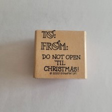 To/From Do Not Open Til Christmas Mounted Rubber Stamp 2000 Stampin' Up