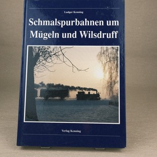 Ludger Kenning: Schmalspurbahnen um Mügeln und Wilsdruff; Verlag Kenning