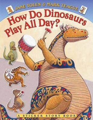 How Do Dinosaurs Play All Day? - Paperback By Yolen, Jane - GOOD