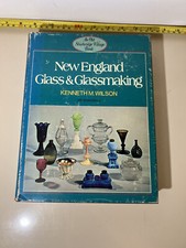 New England Glass & Glassmaking by Kenneth M Wilson HC w/DJ