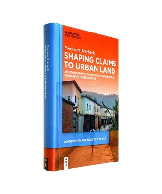 Shaping Claims to Urban Land: An Ethnographic Guide to Governmentality in Bukavu