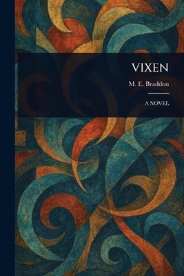 Vixen by M.E. Braddon Paperback Book
