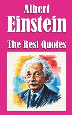 Albert Einstein: The Best Quotes by Sara Piatek Paperback Book