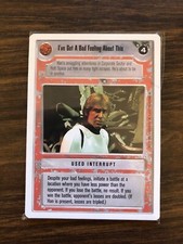 SWCCG Star Wars CCG I've Got A Bad Feeling About This wb LS Unlimited LP/NM SWCCG Star Wars CCG I've Got A Bad Feeling About This wb LS Unlimited LP/NM