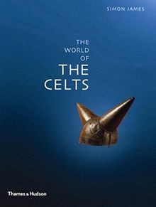 The World of the Celts von James, Simon | Buch | Zustand sehr gut