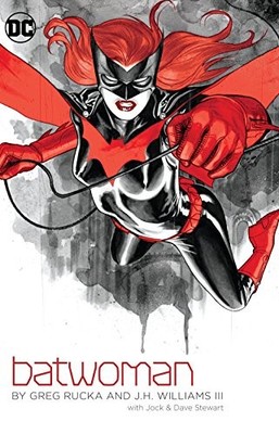 BATWOMAN BY GREG RUCKA AND J.H. WILLIAMS III By J H Williams Excellent Condition