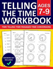 Telling the Time Workbook For kids Ages 7-9 Time Telling,Time Passages,Time Conv