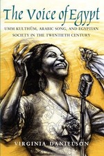 "The Voice of Egypt": Umm Kulthum, ..., Danielson, Virg